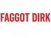 Faggot Dirk - Exposed for Life